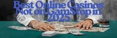 Discover the Best Casino Sites Not on Gamstop 894184862